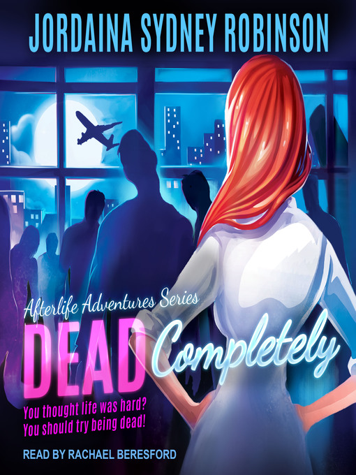 Title details for Dead Completely by Jordaina Sydney Robinson - Available